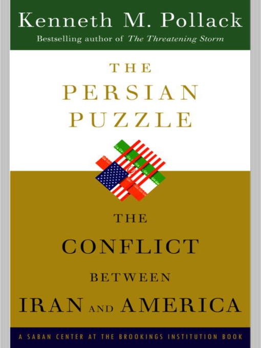 Title details for The Persian Puzzle by Kenneth Pollack - Available